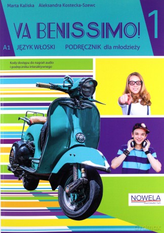 Va Benissimo! 1 Podręcznik - Marta Kaliska, Aleksandra Kostecka-Szewc [KSIĄŻKA]