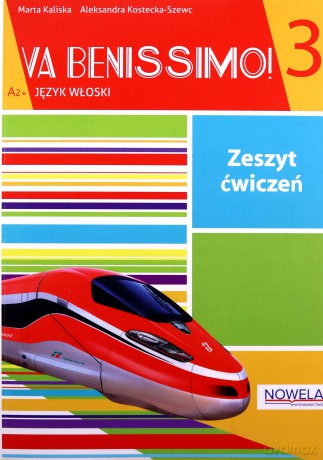 Va Benissimo! 3 Zeszyt ćwiczeń - Marta Kaliska, Aleksandra Kostecka-Szewc [KSIĄŻKA]