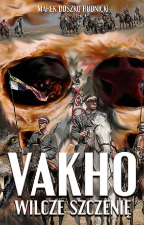 Vakho Wilcze szczenię - Marek Boszko Rudnicki [KSIĄŻKA]