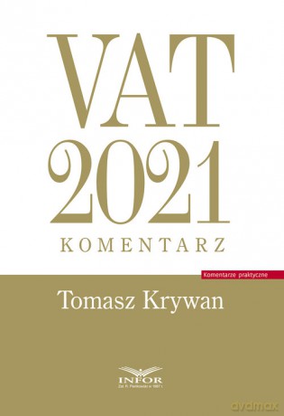 VAT 2021 Komentarz - Tomasz Krywan [KSIĄŻKA]