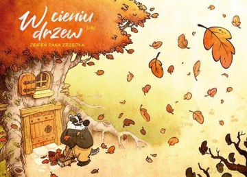 W cieniu drzew Jesień pana Zrzędka (Tom 1) [KSIĄŻKA]