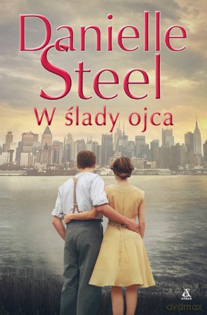 W ślady ojca - Danielle Steel [KSIĄŻKA]