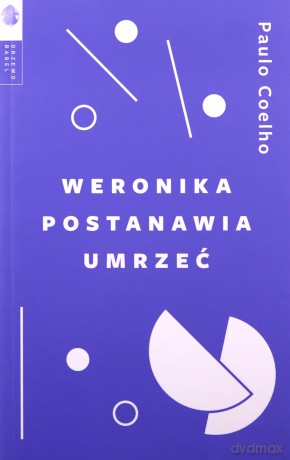 Weronika postanawia umrzeć - Paulo Coelho [KSIĄŻKA]