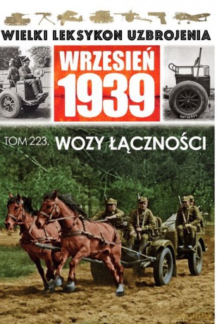 Wielki Leksykon Uzbrojenia Wrzesień 1939 (Tom 223) Wozy łączności - Jędrzej Korbal [KSIĄŻKA]
