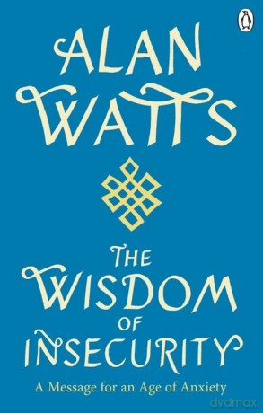 Wisdom Of Insecurity - Alan Watts [KSIĄŻKA]