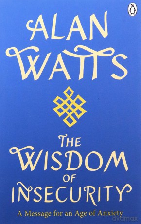 Wisdom Of Insecurity - Alan Watts [KSIĄŻKA]