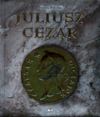 Juliusz Cezar (twarda) - Susanne Rebscher [KSIĄŻKA]