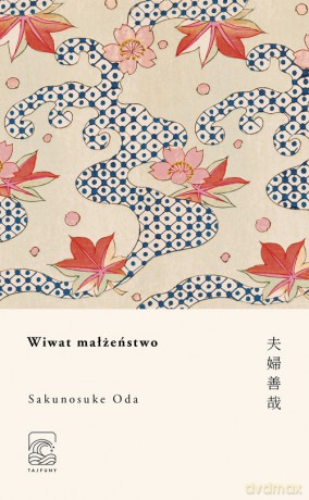 Wiwat małżeństwo - Sakunosuke Oda [KSIĄŻKA]