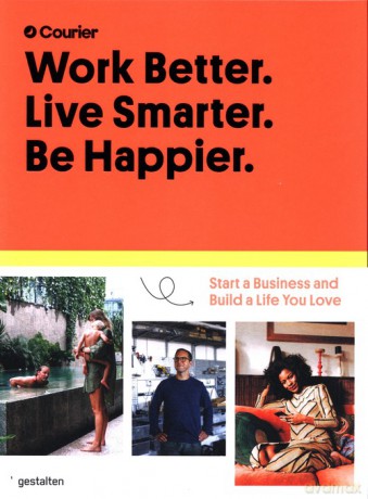 Work Better. Live Smarter. Be Happier - Jeff Taylor, Daniel Giacopelli [KSIĄŻKA]