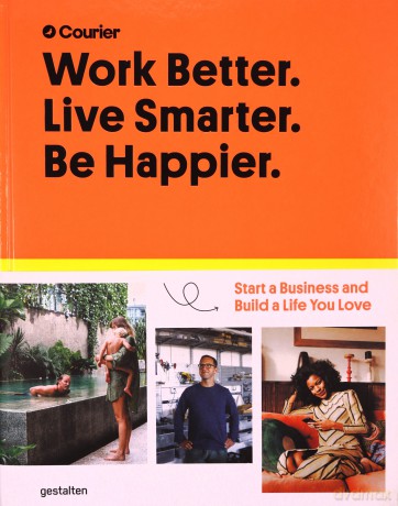 Work Better. Live Smarter. Be Happier - Jeff Taylor, Daniel Giacopelli [KSIĄŻKA]