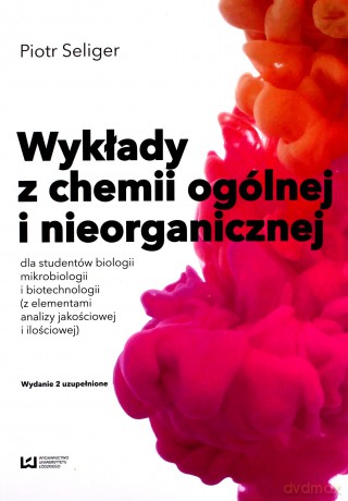 Wykłady z chemii ogólnej i nieorganicznej - Piotr Seliger [KSIĄŻKA]