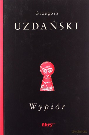 Wypiór - Grzegorz Uzdański [KSIĄŻKA]