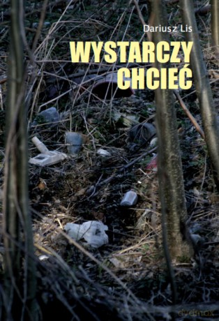 Wystarczy chcieć - Dariusz Lis [KSIĄŻKA]