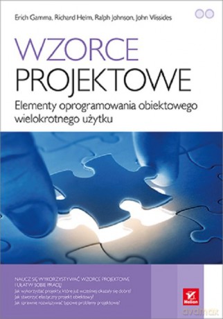 Wzorce projektowe - Erich Gamma, Richard Helm [KSIĄŻKA]