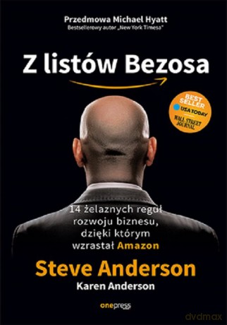 Z listów Bezosa 14 żelaznych reguł rozwoju biznesu dzięki którym wzrastał Amazon - Steve Anderson, Karen Anderson [KSIĄŻKA]