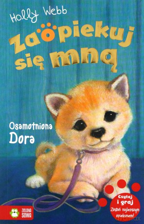 Zaopiekuj się mną Osamotniona Dora - Holly Webb [KSIĄŻKA]