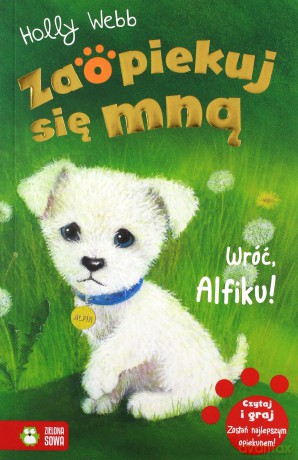Zaopiekuj się mną Wróć Alfiku - Holly Webb [KSIĄŻKA]