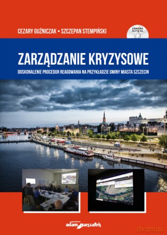 Zarządzanie kryzysowe. - Cezary Guźniczak, Szczepan Stempiński [KSIĄŻKA]