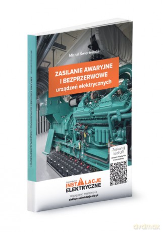 Zasilanie awaryjne i bezprzerwowe urządzeń elektrycznych - Michał Świerżewski [KSIĄŻKA]