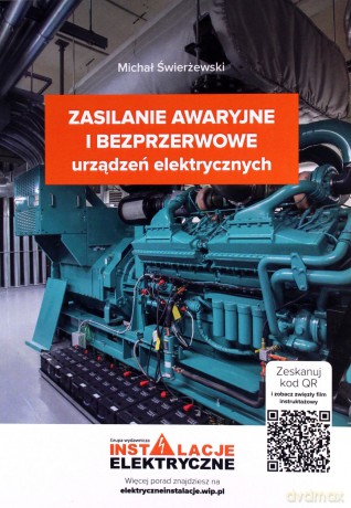 Zasilanie awaryjne i bezprzerwowe urządzeń elektrycznych - Michał Świerżewski [KSIĄŻKA]