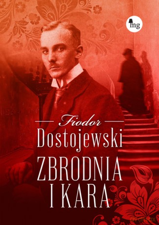 Zbrodnia i kara - Fiodor Dostojewski [KSIĄŻKA]