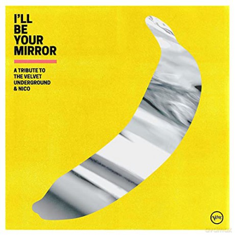 I'll Be Your Mirror: A Tribute To Velvet Underground [CD]