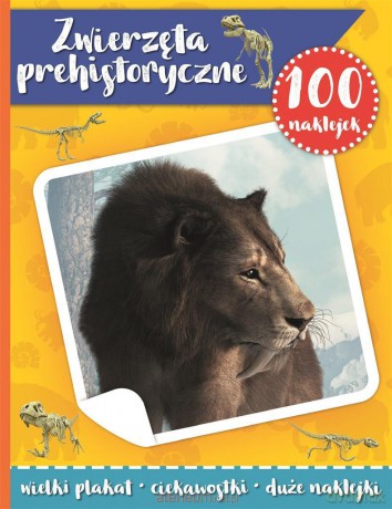 100 naklejek. Zwierzęta prehistoryczne [KSIĄŻKA]