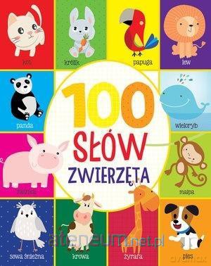 100 słów. Zwierzęta [KSIĄŻKA]
