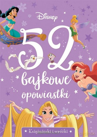 52 bajkowe opowiastki. Księżniczki i wróżki [KSIĄŻKA]