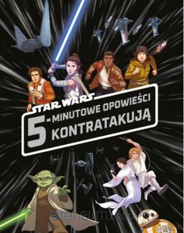 5-minutowe opowieści kontratakują. Star Wars [KSIĄŻKA]