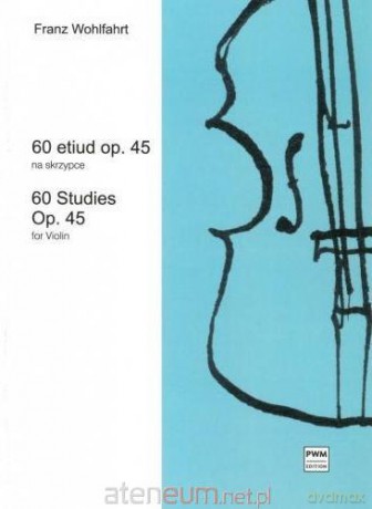 60 etiud op. 45 na skrzypce - Franz Wohlfahrt [KSIĄŻKA]