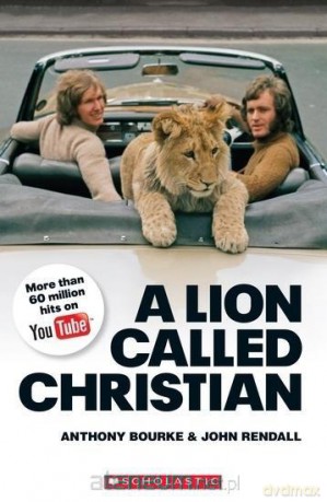 A Lion Called Christian. Reader Level 4 [KSIĄŻKA]