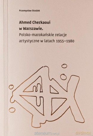 Ahmed Cherkaoui w Warszawie - Przemysław Strożek [KSIĄŻKA]