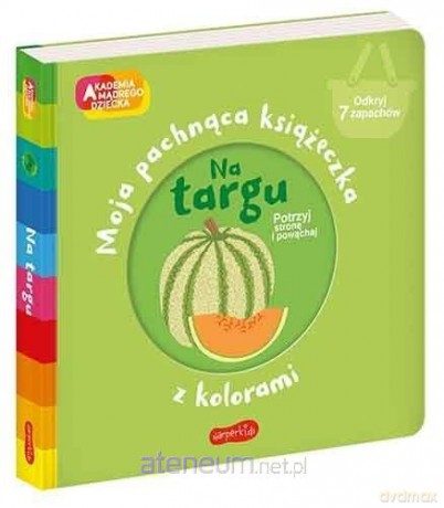 Akademia mądrego dziecka. Na targu - Mr Iwi [KSIĄŻKA]