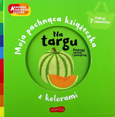 Akademia mądrego dziecka. Na targu - Mr Iwi [KSIĄŻKA]