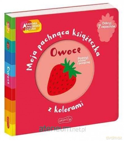 Akademia mądrego dziecka. Owoce - Mr Iwi [KSIĄŻKA]