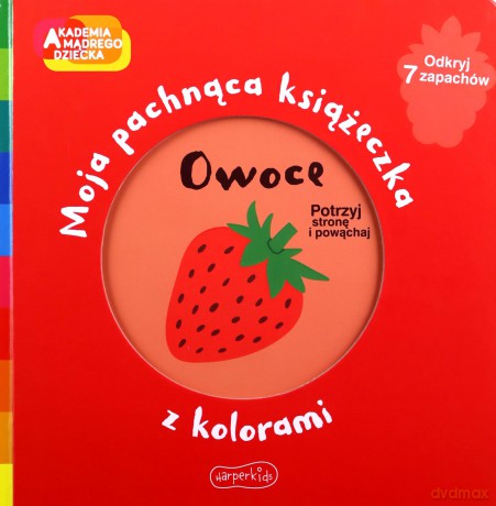 Akademia mądrego dziecka. Owoce - Mr Iwi [KSIĄŻKA]