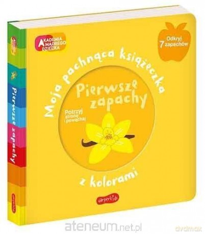 Akademia mądrego dziecka. Pierwsze zapachy - Mr Iwi [KSIĄŻKA]