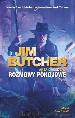 Akta Dresdena (Tom 16) Rozmowy pokojowe - Jim Butcher [KSIĄŻKA]