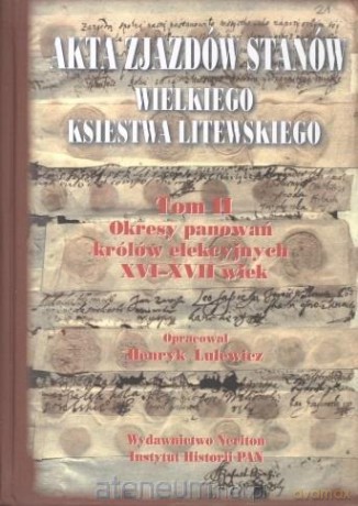 Akta zjazdów stanów Wielkiego Księstwa... (Tom 2) - Henryk Lulewicz [KSIĄŻKA]