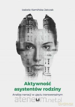 Aktywność asystentów rodziny - Izabela Kamińska-Jatczak [KSIĄŻKA]