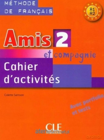 Amis et compagnie 2 A1-A2 ćwiczenia - Colette Samson [KSIĄŻKA]