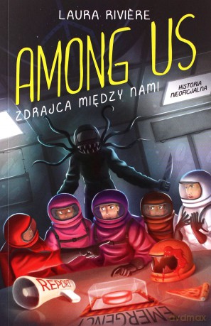 Among Us. Zdrajca między nami - Laura Riviere [KSIĄŻKA]