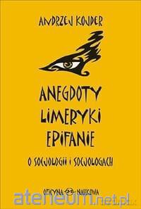 Anegdoty, limeryki, epifanie o socjologii - Andrzej Kojder [KSIĄŻKA]