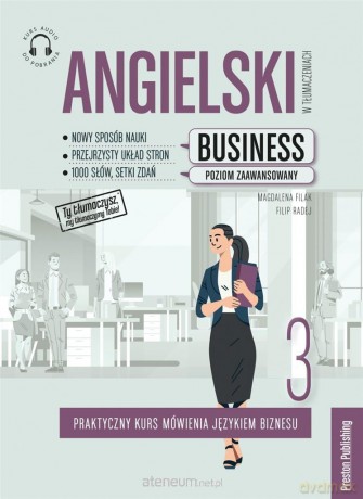 Angielski w tłumaczeniach. Business cz.3 - Magdalena Filak, Filip Radej [KSIĄŻKA]