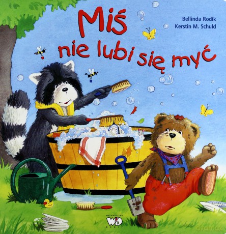 Miś Nie Lubi Się Myć (twarda) - Bellinda Rodik, Kerstin M.Schuld [KSIĄŻKA]