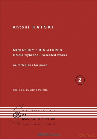 Antoni Kątski Miniatury na fortepian (Tom 2) - Anna Parkita [KSIĄŻKA]