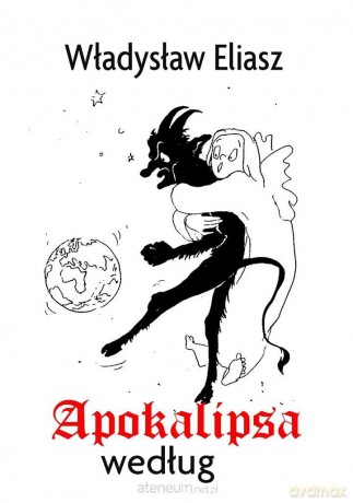Apokalipsa według - Władysław Eliasz [KSIĄŻKA]
