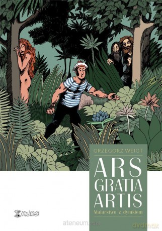 Ars gratia artis. Malarstwo z dymkiem - Grzegorz Weigt [KSIĄŻKA]