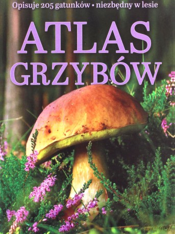 Atlas grzybów [KSIĄŻKA]